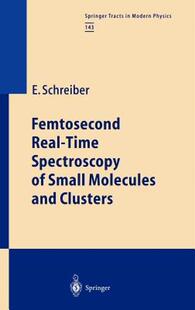 【预售】Femtosecond Real-Time Spectroscopy of Small