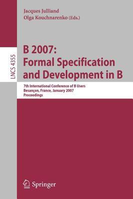 【预售】B 2007: Formal Specification and Development in B: