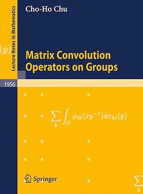 【预售】Matrix Convolution Operators on Groups
