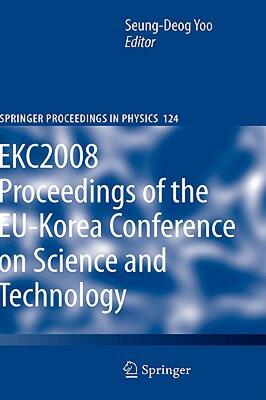【预售】Ekc2008 Proceedings of the Eu-Korea Conference on