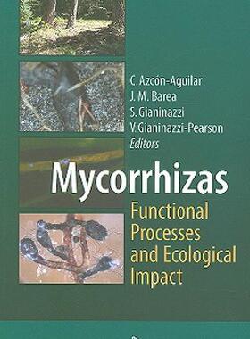 【预售】Mycorrhizas: Functional Processes and Ecological