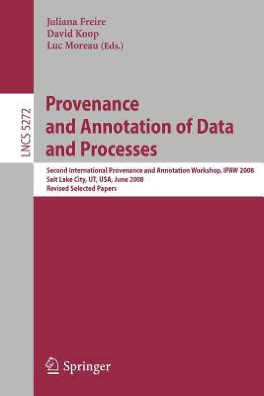 【预售】Provenance and Annotation of Data and Processes: