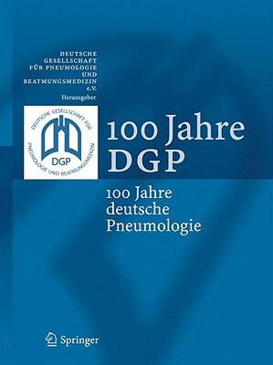 【预售】100 Jahre DGP: 100 Jahre Deutsche Pneumologie
