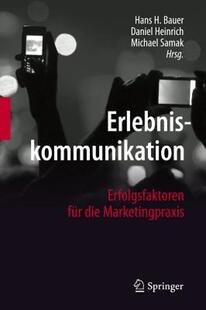 【预售】Erlebniskommunikation: Erfolgsfaktoren Fur Die