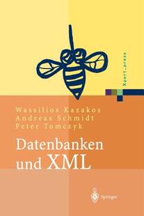 Und Datenbanken XML Konzepte Systeme Anwendungen 预售