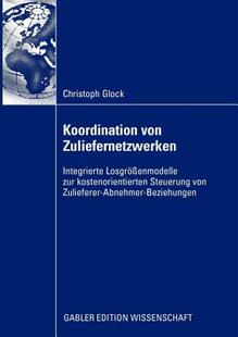【预售】Koordination Von Zuliefernetzwerken: Integrierte