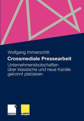 【预售】Crossmediale Pressearbeit: Unternehmensbotschaften