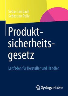 【预售】Produktsicherheitsgesetz: Leitfaden Fur Hersteller