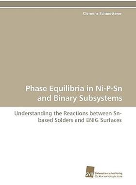【预售】Phase Equilibria in Ni-P-Sn and Binary Subsystems