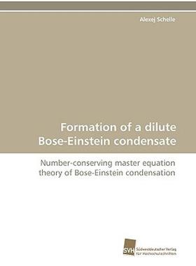【预售】Formation of a Dilute Bose-Einstein Condensate