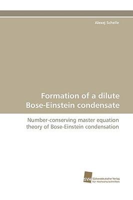 【预售】Formation of a Dilute Bose-Einstein Condensate