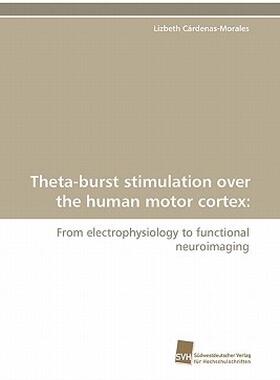 【预售】Theta-Burst Stimulation Over the Human Motor Cortex