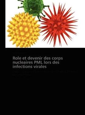 【预售】Role Et Devenir Des Corps Nucleaires Pml Lors Des