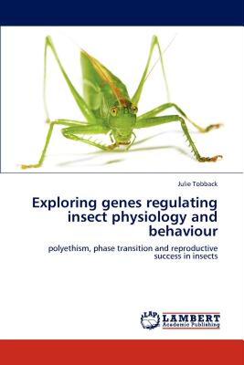 【预售】Exploring Genes Regulating Insect Physiology and