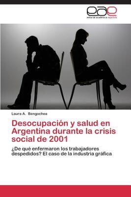 【预售】Desocupacion y Salud En Argentina Durante La Crisis