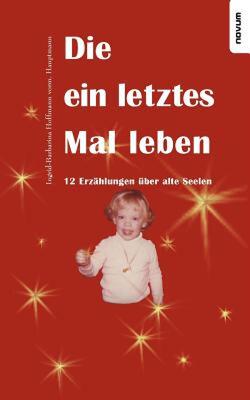 【预售】Die Ein Letztes Mal Leben - 12 Erz Hlungen Ber Alte