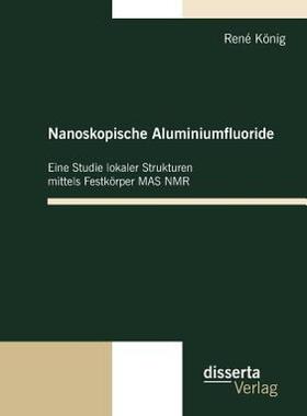 【预售】Nanoskopische Aluminiumfluoride: Eine Studie Lokaler