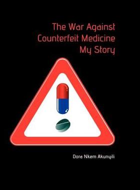 【预售】The War Against Counterfeit Medicne. My Story