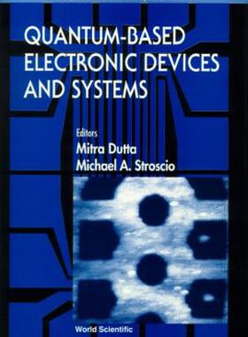 【预售】Quantum-Based Electronic Devices and Systems