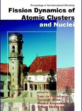 【预售】Fission Dynamics of Atomic Clusters and Nuclei -