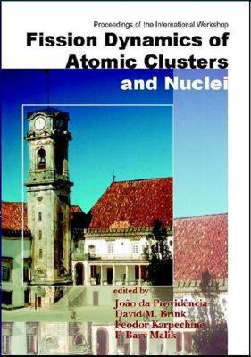 【预售】Fission Dynamics of Atomic Clusters and Nuclei -