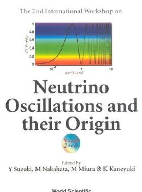 【预售】Neutrino Oscillations and Their Origin, Proceedings