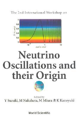 【预售】Neutrino Oscillations and Their Origin, Proceedings