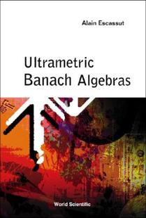 Banach Ultrametric Algebras 预售