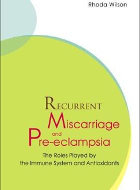 【预售】Recurrent Miscarriage and Pre Eclampsia: The Roles