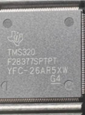 原厂供应TMS320F28377SPTPT 32位微控制器 - MCU全新原装IC