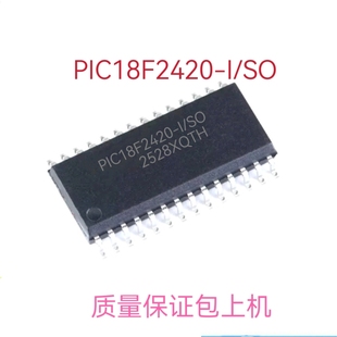 微芯microchip SO原装 位微控制器 SOP28 PIC18F2420 封装