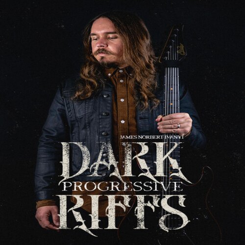 Dark Progressive Riffs James Norbert Ivanyi 前卫金属吉他教程