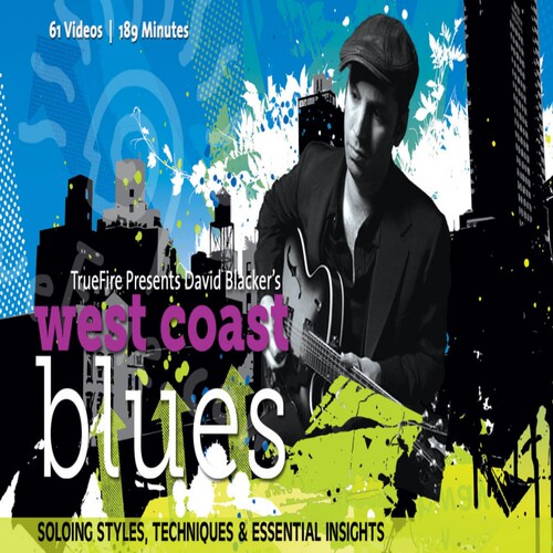TrueFire West Coast Blues David Blacker 西海岸布鲁斯吉他教程