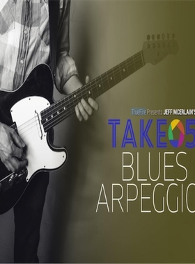 TrueFire Take 5 Blues Arpeggios Jeff McErlain 布鲁斯吉他琶音