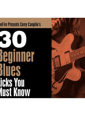 TrueFire 30 Beginner Blues Licks Corey Congilio 布鲁斯吉他