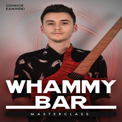 Whammy Bar Masterclass Connor Kaminski JTC摇滚吉他颤音技巧