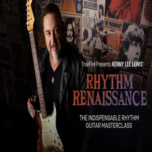 TrueFire Rhythm Renaissance Kenny Lee Lewis 节奏吉他+音视谱