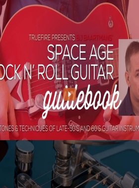 TrueFire Space Age Rock n Roll Guidebook BJ Baartman摇滚吉他