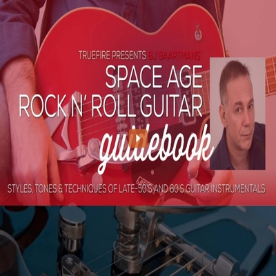 TrueFire Space Age Rock n Roll Guidebook BJ Baartman摇滚吉他