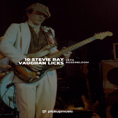 Pickup Music 10 Stevie Ray Vaughan Licks Seth Rosenbloom吉他