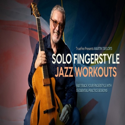TrueFire Solo Fingerstyle Jazz Workouts Martin Taylor 指弹