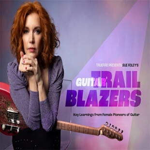 TrueFire Guitar Trail Blazers Sue Foley 原声布鲁斯吉他+视谱