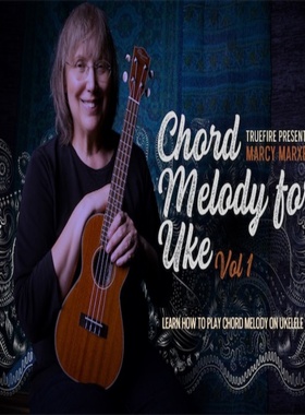 TrueFire Chord Melody For Ukulele 1 Marcy Marxer 尤克里里+谱