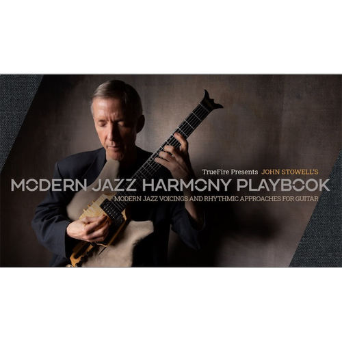 TrueFire Modern Jazz Harmony Playbook John Stowell 爵士吉他