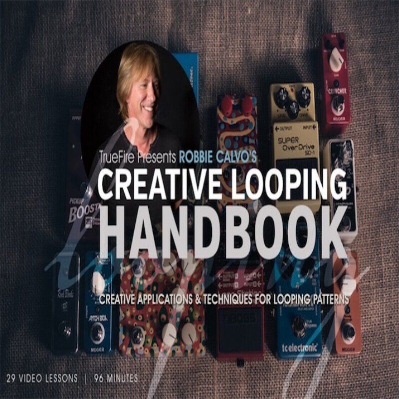 TrueFire Creative Looping Handbook Robbie Calvo 吉他循环技巧