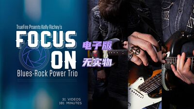 TrueFire Focus On Blues Rock Power Trio Kelly Richey 三重奏