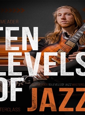 10 Levels Of Jazz Masterclass Josh Meader爵士吉他教程+音视谱