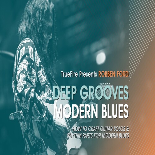 TrueFire Deep Grooves Modern Blues Robben Ford 布鲁斯吉他+音