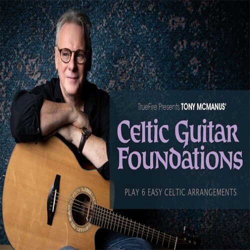 TrueFire Celtic Guitar Foundations Tony Mcmanus 凯尔特吉他