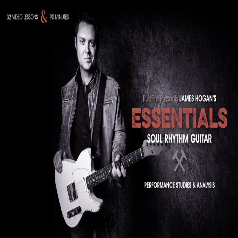 TrueFire Essentials Soul Rhythm Guitar James Hogan 灵魂吉他
